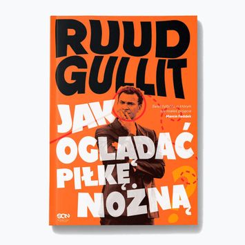 Cartea 'Ruud Gullit. Cum să te uiți la fotbal' Ruud Gullit 9248124